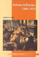 Artisans in Europe 1300-1914 (New Approaches to European History, 19) артикул 10787c.